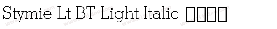 Stymie Lt BT Light Italic字体转换